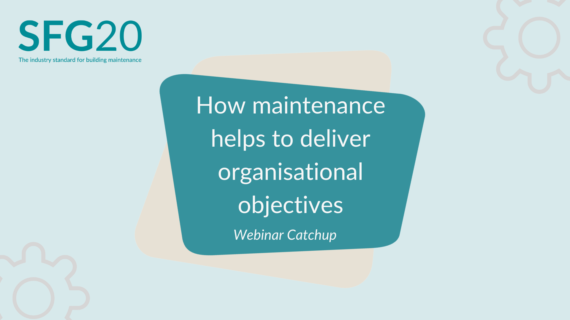 How Maintenance Helps To Deliver Organisational Objectives