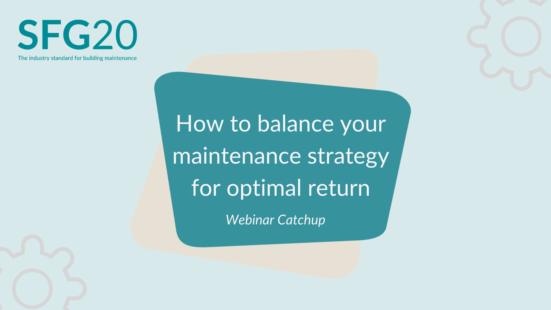 How To Balance Your Maintenance Strategy For Optimal Return Webinar Catchup