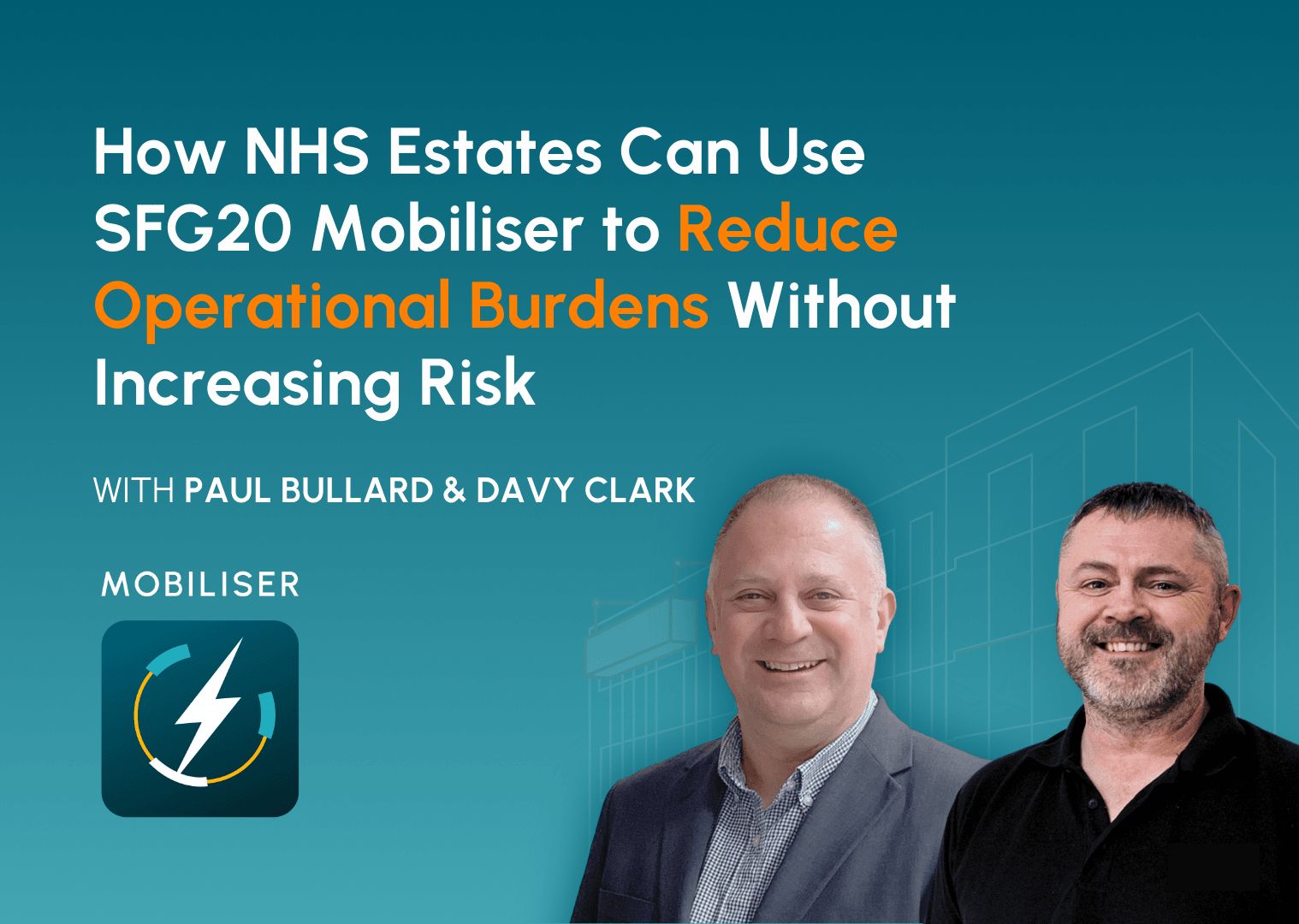 How NHS Estates Can Use SFG20 Mobiliser to Reduce Operational Burdens Without Increasing Risk
