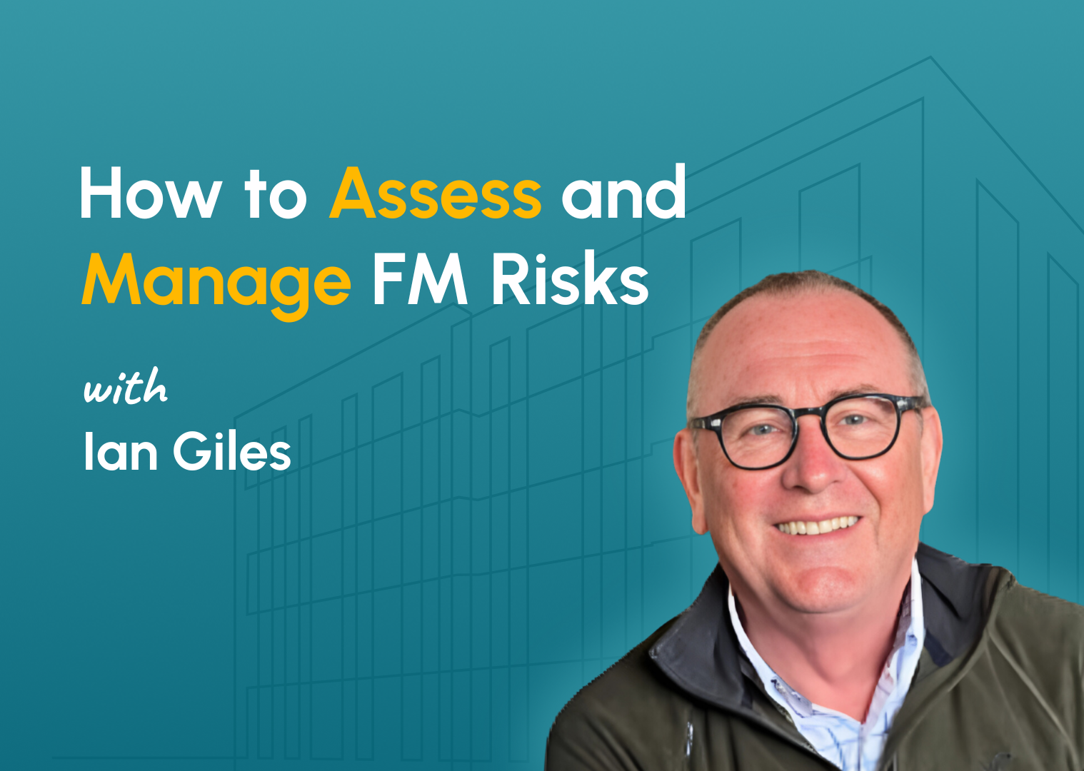 How to assess and managed FM risks