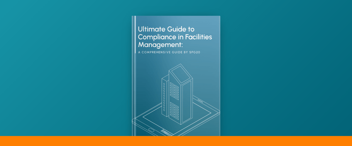 The Ultimate Guide to Compliance in Facilities Management
